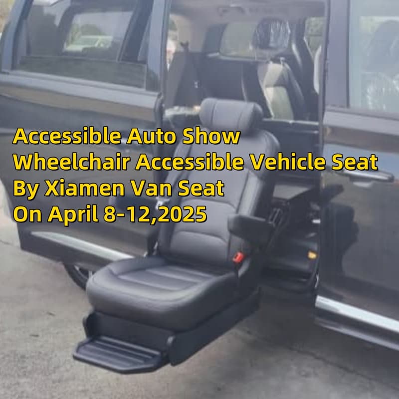 Accessible Auto Show Advance Preview - Wheelchair Accessible Vehicle Seat from Xiamen Van Seat