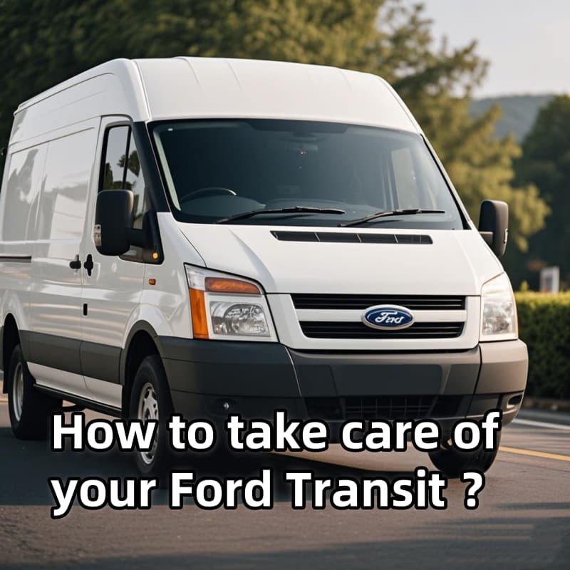 How to take care of your Ford Transit
